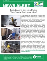 Protect Against Corrosion During Wet Abrasive Blasting and More!